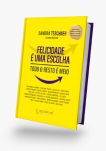 Felicidade é uma Escolha